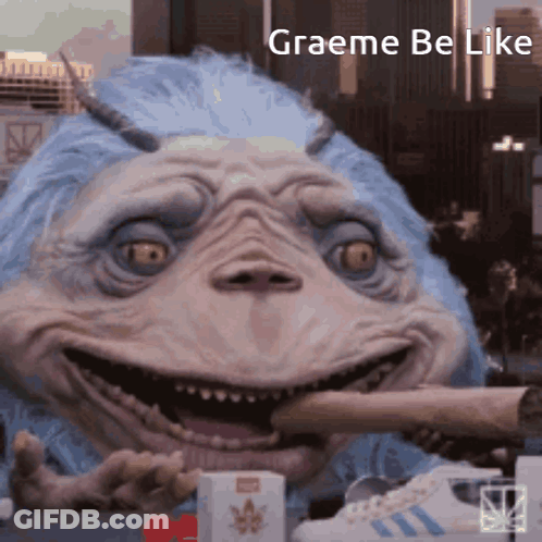 A Picture Of A Monster That Says Graeme Be Like On It GIF