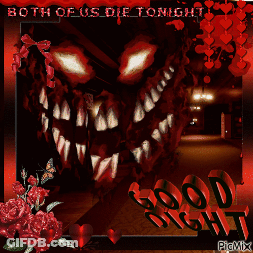 A Picture Of A Monster With The Words " Both Of Us Die Tonight " GIF