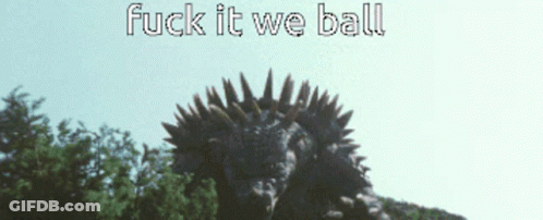 A Picture Of A Monster With The Words " Fuck It We Ball " Below It GIF