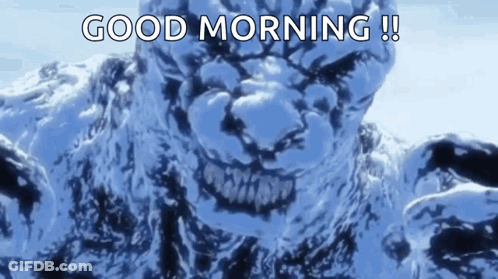A Picture Of A Monster With The Words `` Good Morning '' Written On It GIF