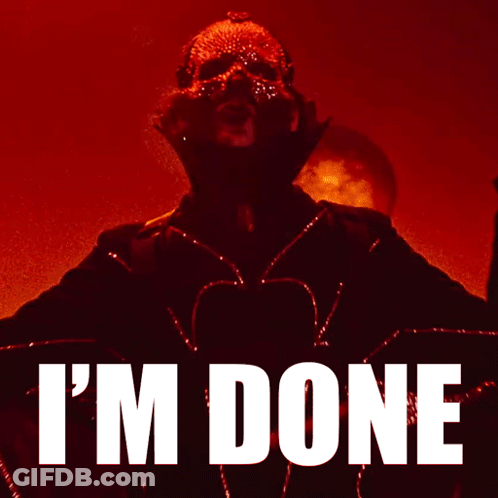 A Picture Of A Monster With The Words " I 'M Done " On The Bottom GIF