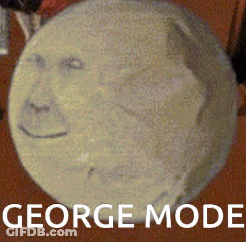 A Picture Of A Moon With A Face Drawn On It And The Caption George Mode GIF