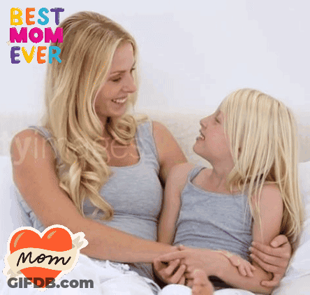 A Picture Of A Mother And Daughter With The Words " Best Mom Ever " Behind Them GIF