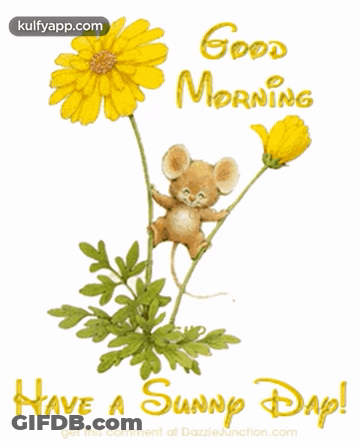 A Picture Of A Mouse Hanging From A Flower With The Words Good Morning Have A Sunny Day GIF