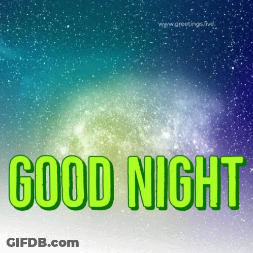 A Picture Of A Night Sky With The Words Good Night Written In Green GIF