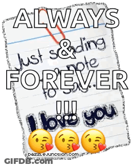 A Picture Of A Note That Says Always Just Saying Forever GIF