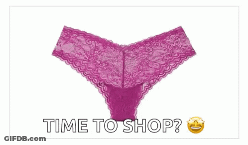 A Picture Of A Pair Of Lace Underwear With The Words Time To Shop Above It GIF