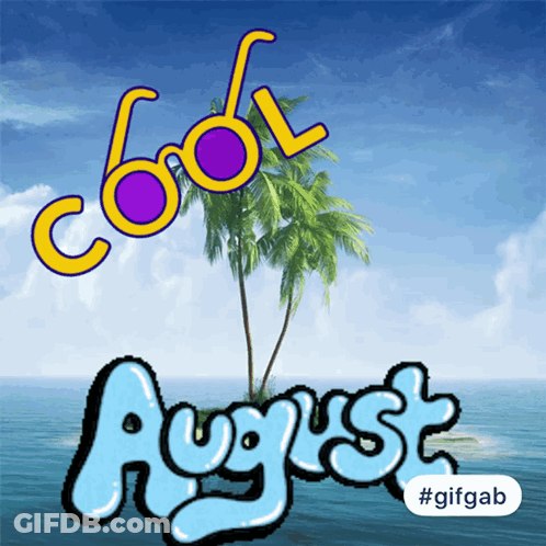 A Picture Of A Palm Tree With The Words Cool And August Below It GIF