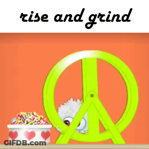 A Picture Of A Peace Sign And A Bowl Of Candy With The Words Rise And Grind Above It GIF