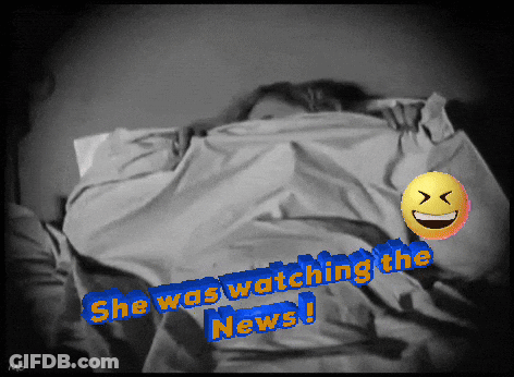 A Picture Of A Person Laying In Bed With The Words She Was Watching The News Written On It GIF