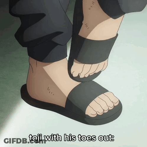 A Picture Of A Person 'S Feet With The Words Toji With His Toes Out GIF