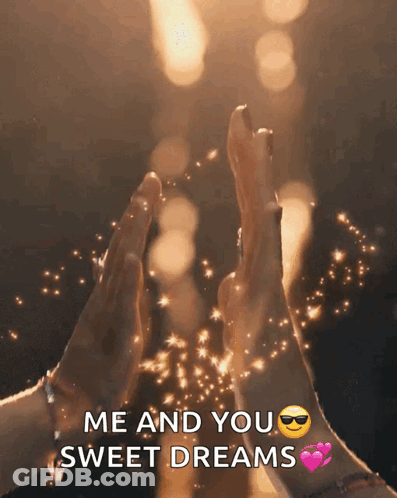 A Picture Of A Person 'S Hands With The Words Me And You Sweet Dreams On It GIF