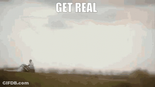 A Picture Of A Person Sitting On A Hill With The Words Get Real Written On The Bottom GIF