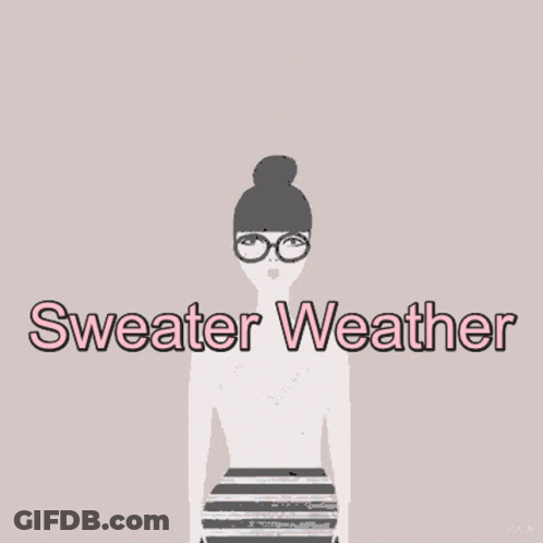 A Picture Of A Person Wearing A Sweater With The Words Sweater Weather Below It GIF
