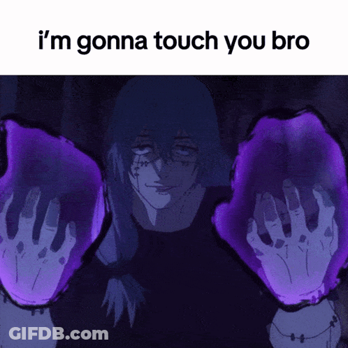 A Picture Of A Person With Purple Hands And The Words I 'M Gonna Touch You Bro GIF