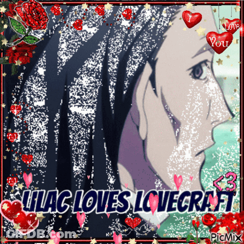 A Picture Of A Person With The Words Lilac Loves Lovecraft On It GIF