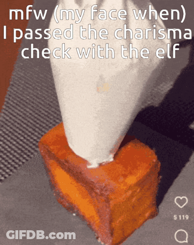 A Picture Of A Piece Of Cake With The Words Mfw ( My Face When ) I Passed The Charisma Check With The Elf Below It GIF
