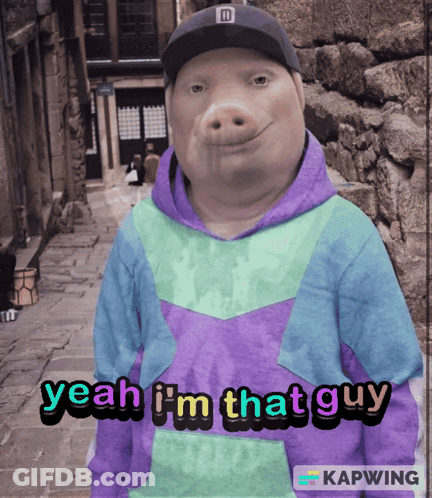 A Picture Of A Pig Wearing A Hoodie That Says Yeah I M That Guy GIF