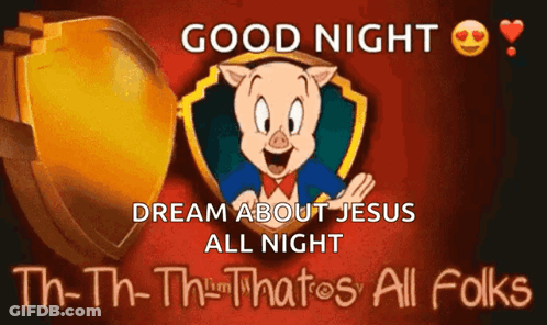 A Picture Of A Pig With The Words Good Night Dream About Jesus All Night GIF