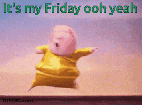 A Picture Of A Pig With The Words " It 'S My Friday Ooh Yeah " Above It GIF