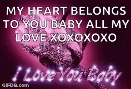 A Picture Of A Pink Rose With The Words `` My Heart Belongs To You Baby All My Love Xoxoxoxo '' GIF