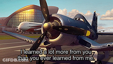 A Picture Of A Plane With The Words " I Learned A Lot More From You Than You Ever Learned From Me " GIF