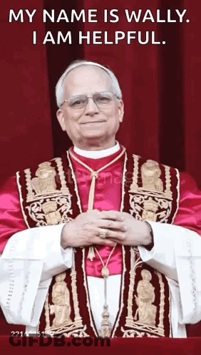 A Picture Of A Priest With A Caption That Says ' My Name Is Wally I Am Helpful ' GIF