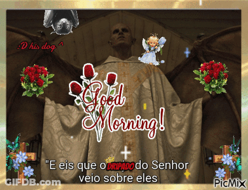 A Picture Of A Priest With The Words " Good Morning " On It GIF