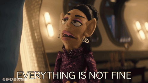 A Picture Of A Puppet With The Words Everything Is Not Fine Behind Her GIF