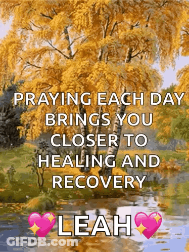 A Picture Of A River With A Tree In The Background And The Words Praying Each Day Brings You Closer To Healing And Recov GIF