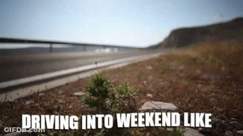A Picture Of A Road With The Words `` Driving Into Weekend Like '' Written In The Foreground . GIF