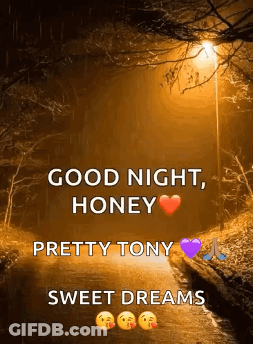 A Picture Of A Road With The Words Good Night Honey Pretty Tony Sweet Dreams On It GIF