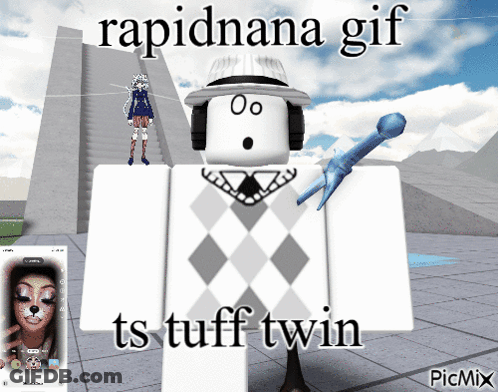A Picture Of A Roblox Character With A Caption That Says Rapidnana GIF Ts Tuff Twin GIF