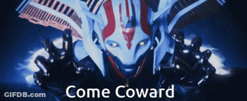 A Picture Of A Robot With The Words Come Coward On The Bottom GIF