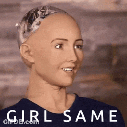 A Picture Of A Robot With The Words Girl Same Behind It GIF