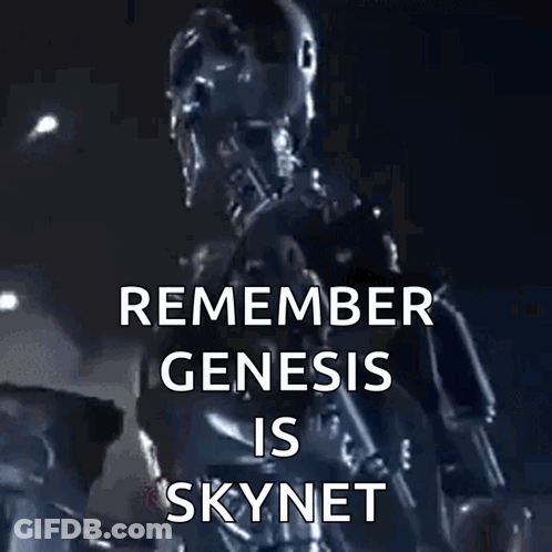 A Picture Of A Robot With The Words Remember Genesis Is Skynet On It GIF