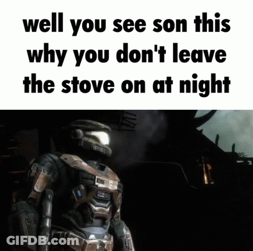 A Picture Of A Robot With The Words Well You See Son This Why You Don T Leave The Stove On At Night GIF