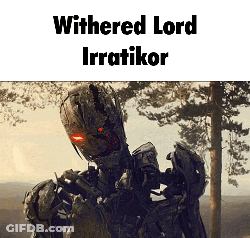 A Picture Of A Robot With The Words Withered Lord Irratikor On It GIF