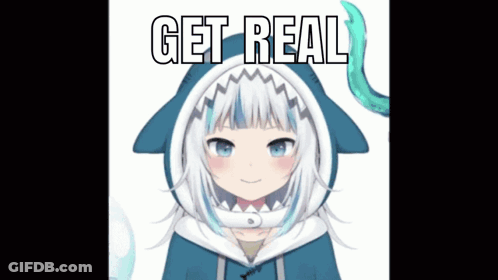 A Picture Of A Shark Girl With The Words Get Real Written On It GIF