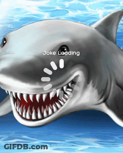 A Picture Of A Shark With The Words Joke Loading On The Bottom GIF