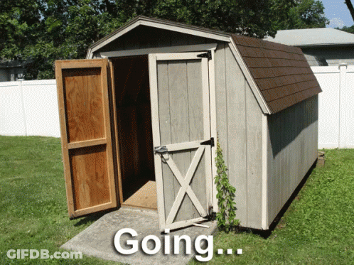A Picture Of A Shed With The Words " Going " Written On It GIF