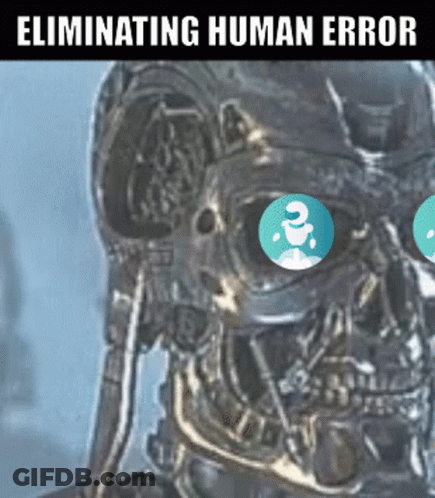 A Picture Of A Skeleton With A Question Mark In His Eyes And The Caption Eliminating Human Error GIF