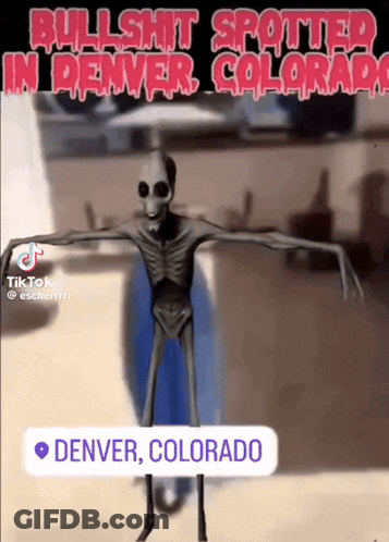 A Picture Of A Skeleton With The Words Bullshit Spotted In Denver Colorado Above It GIF
