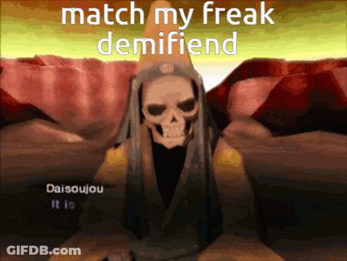 A Picture Of A Skeleton With The Words Match My Freak Demifriend On It GIF