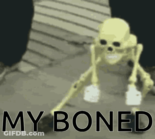 A Picture Of A Skeleton With The Words My Boned Written On It GIF