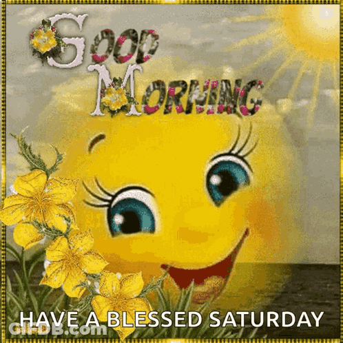 A Picture Of A Smiley Face That Says Good Morning And Have A Blessed Saturday GIF
