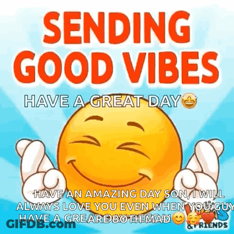 A Picture Of A Smiley Face With The Words Sending Good Vibes Have A Great Day GIF