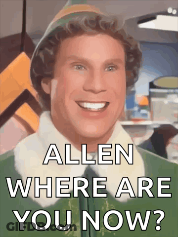 A Picture Of A Smiling Elf With The Words " Allen Where Are You Now " GIF