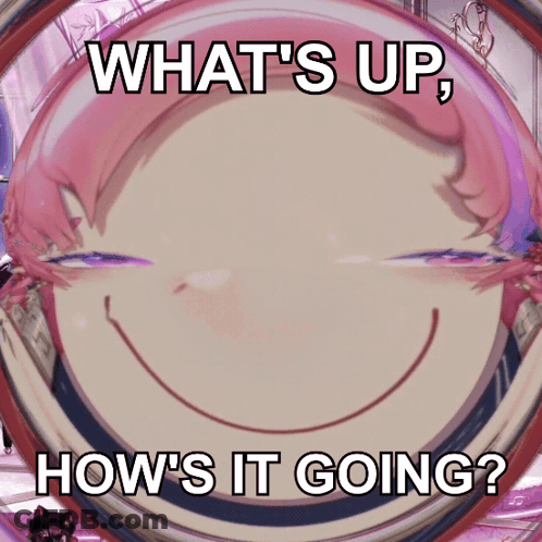 A Picture Of A Smiling Face With The Words What 'S Up How 'S It Going Below It GIF