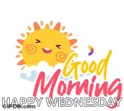 A Picture Of A Smiling Sun With The Words Good Morning Happy Wednesday Below It GIF